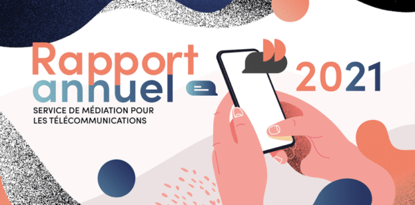 Rapport annuel 2021 du service de médiation pour les télécommunications.